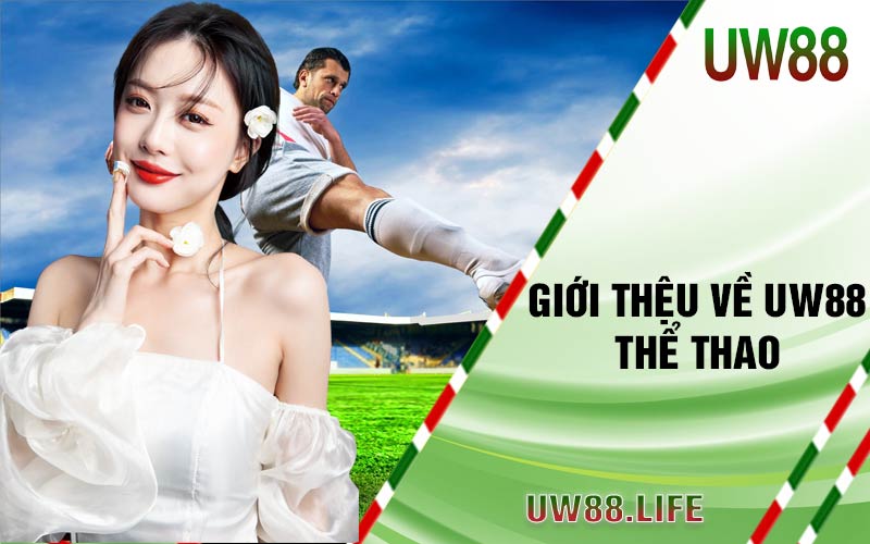 gioi thieu ve uw88 the thao