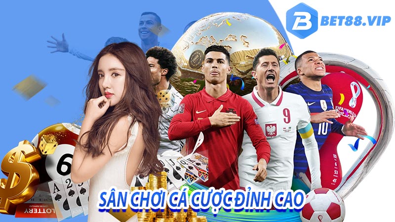 Sân sẫn chơi cá cược đỉnh cao bet88