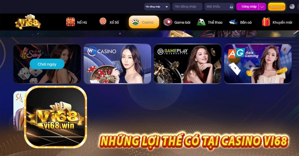 Những lợi thế có tại Casino vi68