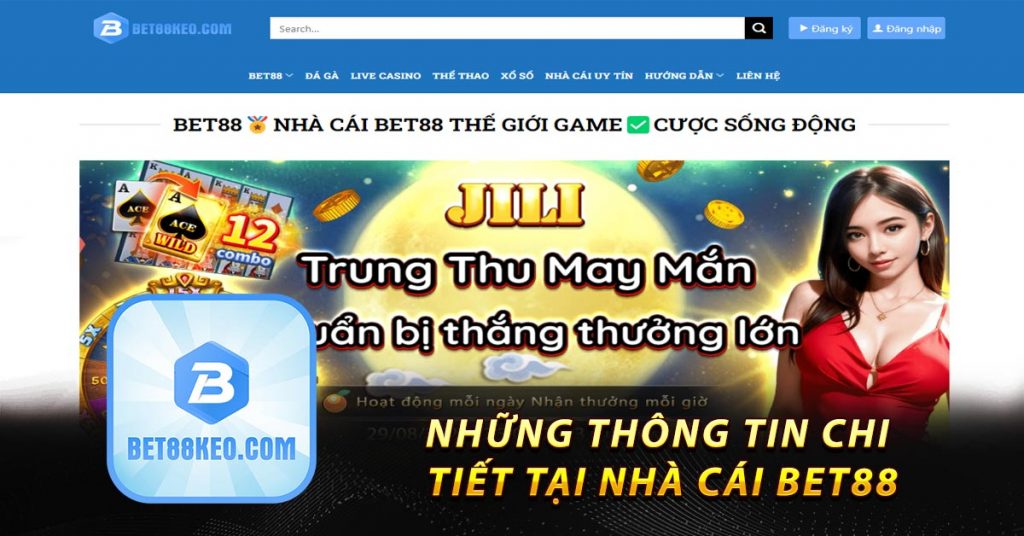 Những thông tin chi tiết tại nhà cái BET88