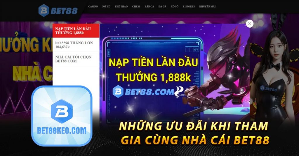 Những ưu đãi khi tham gia cùng nhà cái bet88