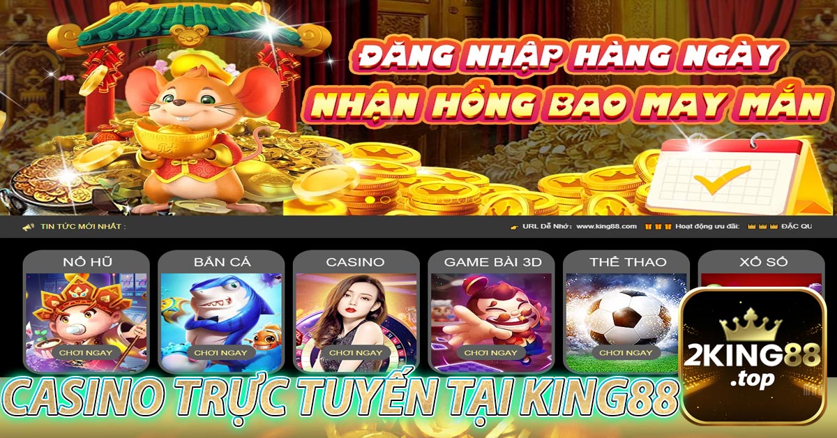 Casino trực tuyến khuấy đảo tại King88